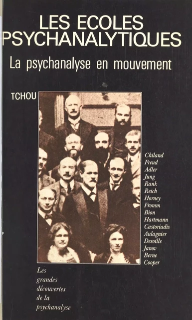 Les écoles psychanalytiques : la psychanalyse en mouvement - Colette Chiland - FeniXX réédition numérique