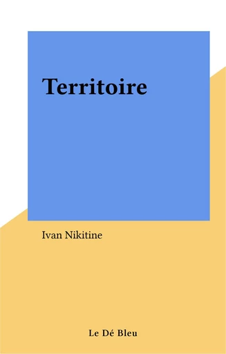 Territoire - Ivan Nikitine - FeniXX réédition numérique