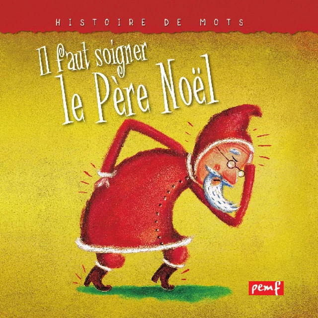 Il faut soigner le Père Noël - Icem Pedagogie Freinet - PEMF