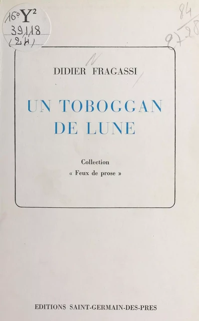 Un toboggan de lune - Didier Fragassi - FeniXX réédition numérique