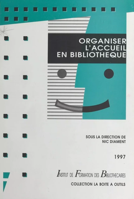 Organiser l'accueil en bibliothèque - Nic Diament - FeniXX réédition numérique