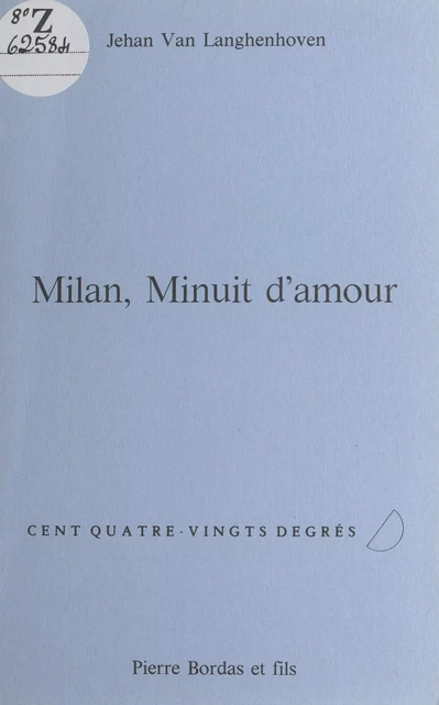 Milan, minuit d'amour - Jehan Van Langhenhoven - FeniXX réédition numérique