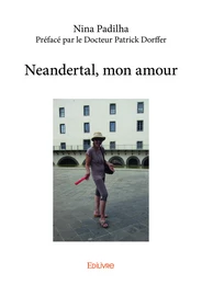 Neandertal, mon amour