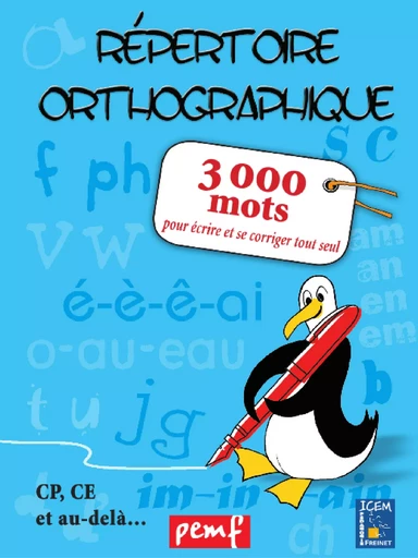 Répertoire Orthographique 3 000 mots - Icem Pedagogie Freinet - PEMF