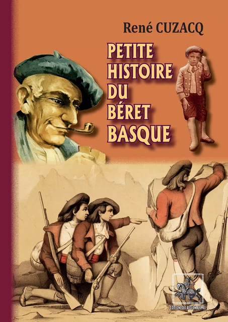 Petite Histoire du Béret basque - René Cuzacq - Editions des Régionalismes