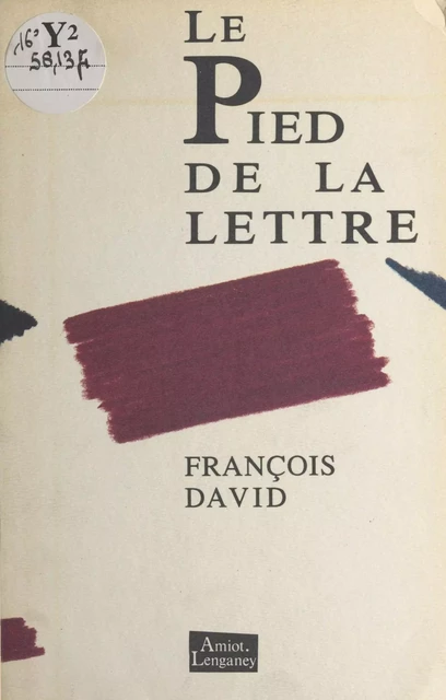 Le pied de la lettre - François David - FeniXX réédition numérique