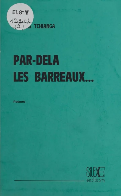 Par-delà les barreaux - Georges Tchianga - FeniXX réédition numérique