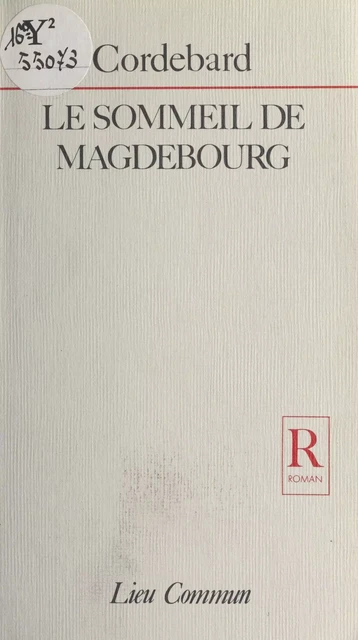 Le sommeil de Magdebourg - Jean-Louis Cordebard - FeniXX réédition numérique