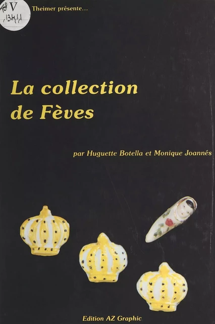 La collection de fèves - Huguette Botella, Monique Joannès - FeniXX réédition numérique