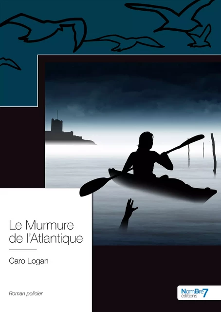 Le Murmure de l'Atlantique - Caro Logan - Nombre7 Editions