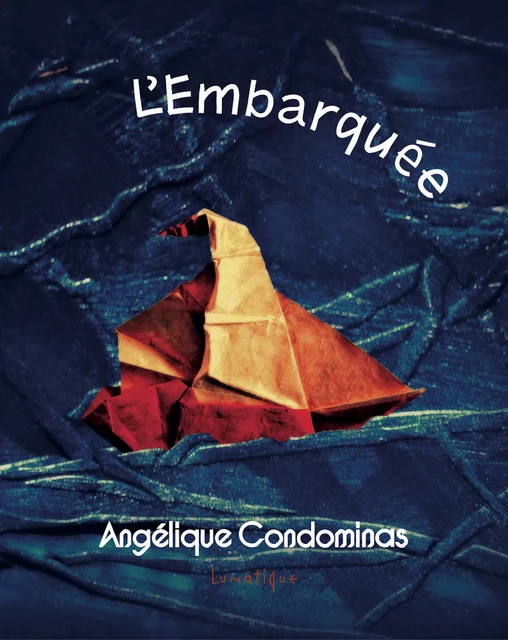 L'Embarquée - Angélique Condominas - Editions Lunatique