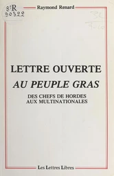 Lettre ouverte au peuple gras : des chefs de hordes aux multinationales