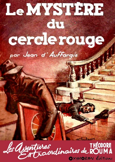 Le mystère du cercle rouge - Jean d'Auffargis - OXYMORON Éditions