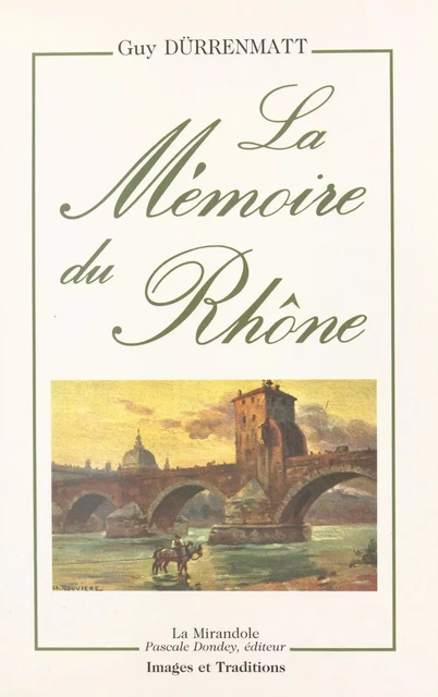 La mémoire du Rhône - Guy Dürrenmatt - FeniXX réédition numérique