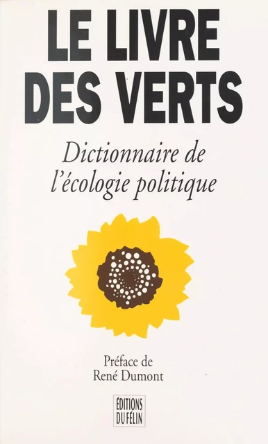 Le livre des Verts : dictionnaire de l'écologie politique - Dominique Foing - FeniXX réédition numérique