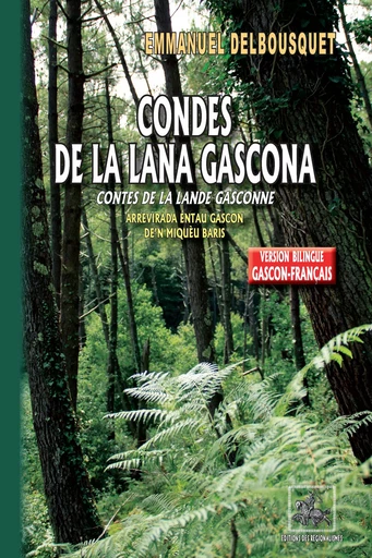 Condes de la Lana gascona / Contes de la Lande gasconne - Emmanuel Delbousquet - Editions des Régionalismes