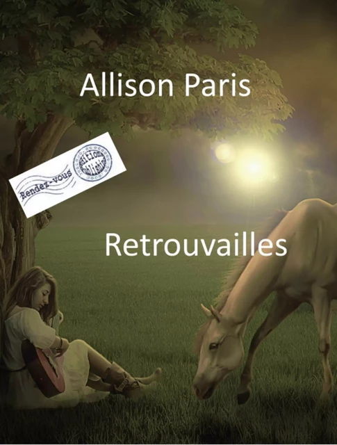 Retrouvailles - Allison Paris - Rendez-Vous éditions