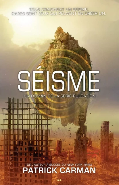 Séisme - Patrick Carman - Éditions AdA