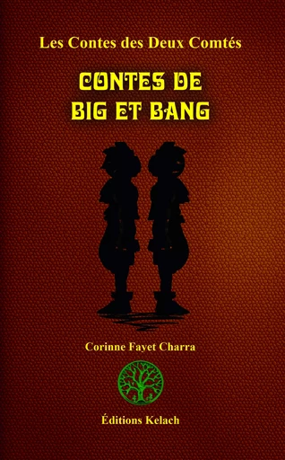 Contes de Big et Bang - Corinne Fayet Charra, Mestr Tom - Editions Kelach