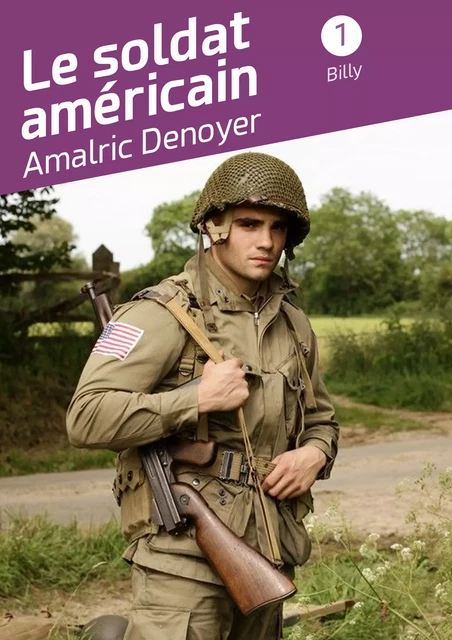 Le soldat américain - Amalric Denoyer - Éditions Textes Gais