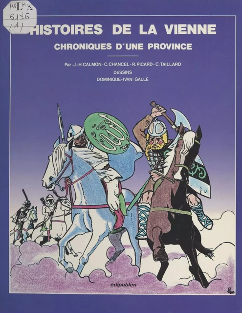 Histoires de la Vienne : chroniques d'une province -  Taillard,  Chancel,  Picard - FeniXX réédition numérique