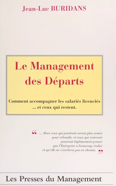 Le management des départs : comment accompagner les salariés licenciés... et ceux qui restent - Jean-Luc Buridans - FeniXX réédition numérique