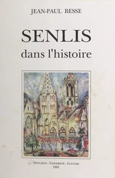 Senlis dans l'histoire