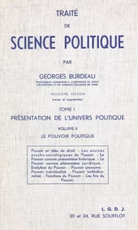 Traité de science politique (1.2). Présentation de l'univers politique. Le pouvoir politique