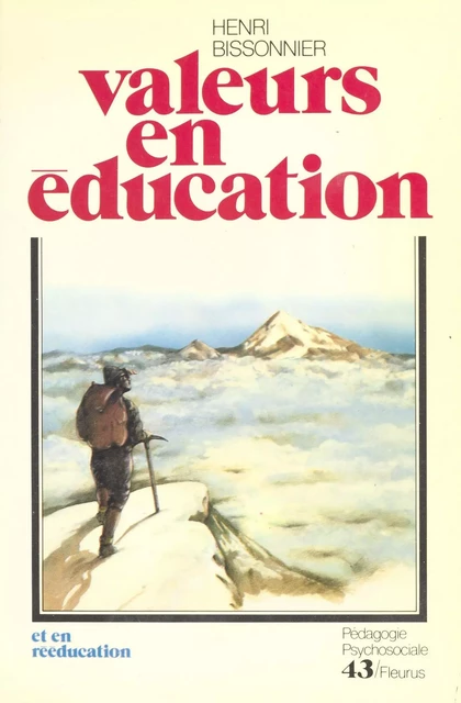 Valeurs en éducation et en rééducation - Henri Bissonnier - FeniXX réédition numérique