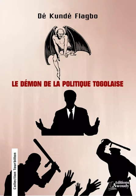 Le Démon de la politique togolaise - Dé Kundé Flagbo - Éditions Awoudy