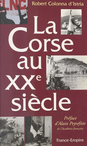 La Corse au XXe siècle - Robert Colonna d'Istria - FeniXX réédition numérique