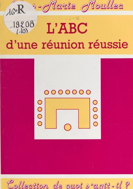 L'ABC d'une réunion réussie - Yves-Marie Moullec - FeniXX réédition numérique