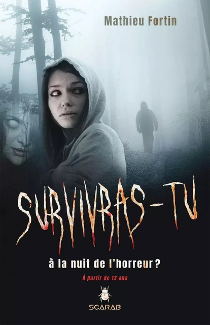 Survivras-tu à la nuit de l'horreur? - Mathieu Fortin - Éditions Scarab