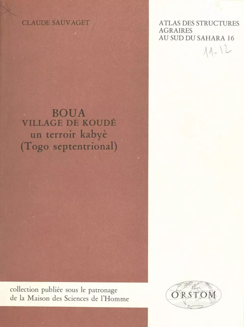 Boua, village de Koudé : un territoire kabyè (Togo septentrional) - Claude Sauvaget - FeniXX réédition numérique