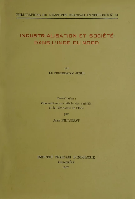 Industrialisation et société dans l’Inde du Nord - Purushottam Joshi - Institut français de Pondichéry