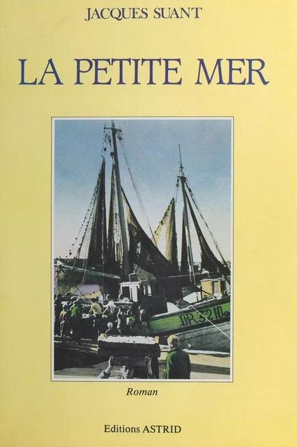 La petite mer - Jacques Suant - FeniXX réédition numérique