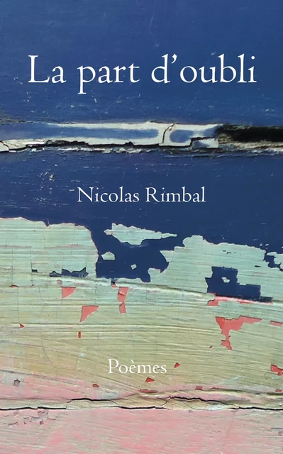 La part d'oubli - Nicolas Rimbal - Les éditions Cinq-Cygne