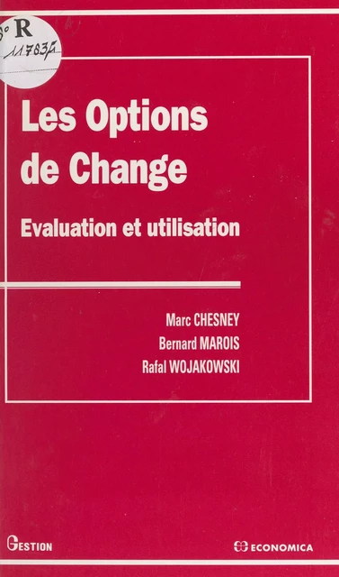 Les options de change : évaluation et utilisation - Marc Chesney, Bernard Marois, Rafal Wojakowski - FeniXX réédition numérique