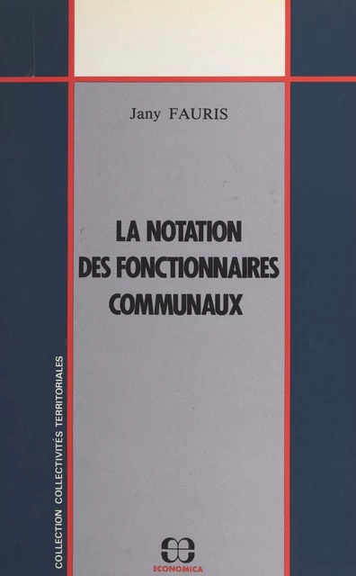 La notation des fonctionnaires communaux - Jany Fauris - FeniXX réédition numérique