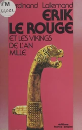 Erik le Rouge et les Vikings de l'an mil