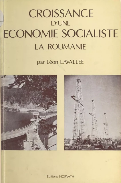 Croissance d'une économie socialiste : la Roumanie - Léon Lavallee - FeniXX réédition numérique