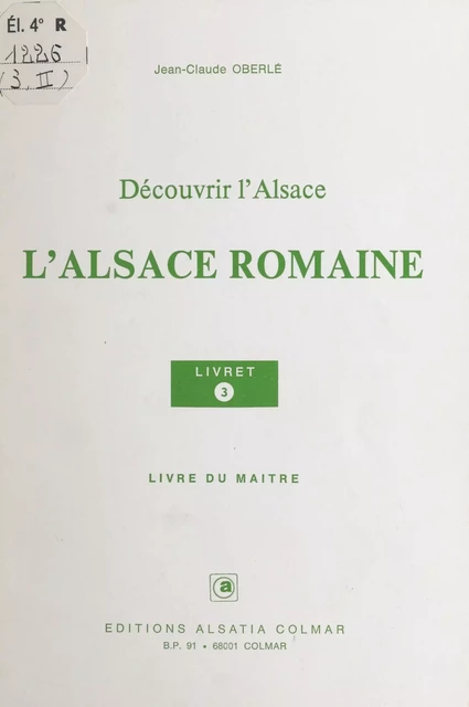 L'Alsace romaine - Jean-Claude Oberlé - FeniXX réédition numérique