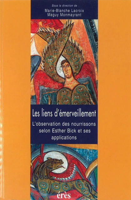 Les liens d'émerveillement : l'observation des nourrissons selon Esther Bick et ses applications - Marie-Blanche Lacroix - FeniXX réédition numérique