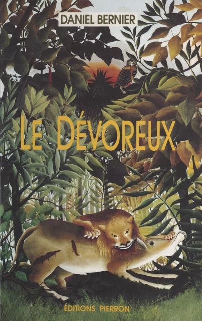 Le dévoreux - Daniel Bernier - FeniXX réédition numérique