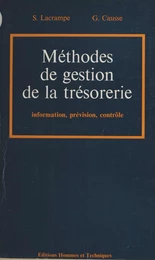 Méthodes de gestion de la trésorerie : information, prévision, contrôle