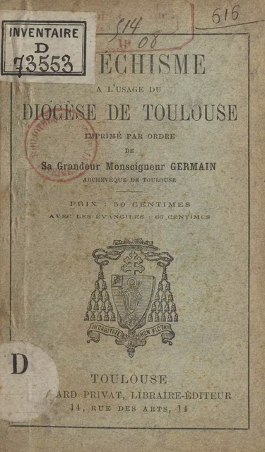 Catéchisme à l'usage du diocèse de Toulouse -  Archevêché Toulouse - FeniXX réédition numérique