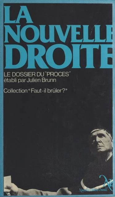 La Nouvelle Droite : le dossier du procès - Julien Brunn - FeniXX réédition numérique