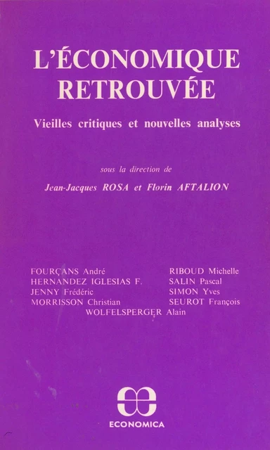 L'économique retrouvée : vieilles critiques et nouvelles analyses - Jean-Jacques Rosa, Florin Aftalion - FeniXX réédition numérique