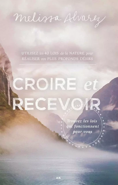 Croire et recevoir - Melissa Alvarez - Éditions AdA