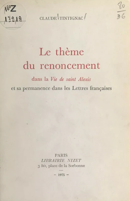 Le thème du renoncement dans la Vie de Saint Alexis - Claude Tintignac - FeniXX réédition numérique